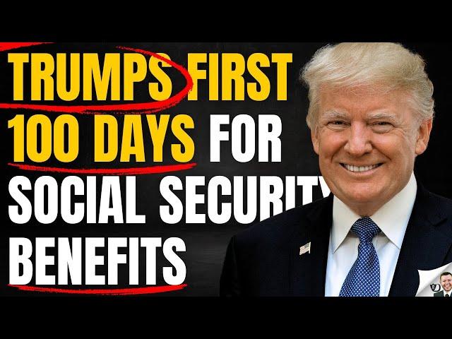 Donald Trumps First 100 Days Of Social Security Benefits