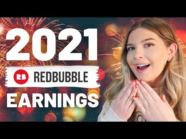 2021 Redbubble Income Report, Earnings and Sales + Top Selling Designs and Products Revealed! 