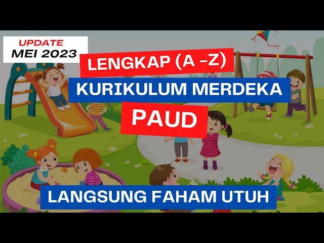 (TERUPDATE) Ringkasan Lengkap Kurikulum Merdeka Belajar PAUD dan TK #kurikulummerdekapaud