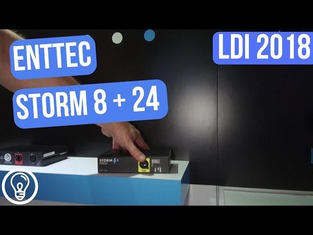 ENTTEC Storm 8 and Storm 24 - Product Focus @ LDI 2018