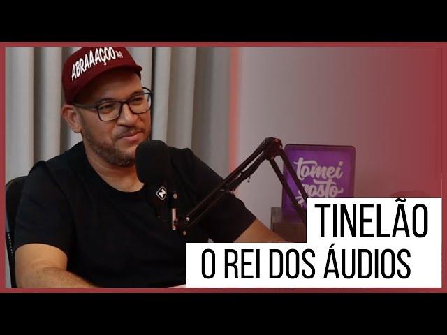 Tinelão - Rei dos Áudios de Whatsapp [PODCAST] Tomei Gosto com Mário Alaska