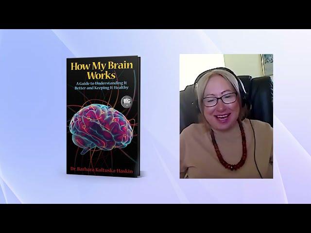 GAB TALKS with Dr. Barbara Koltuska-Haskin, How My Brain Works A Guide to Understanding It Better...