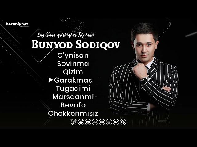 Bunyod Sodiqov - Eng sara qo'shiqlar to'plami