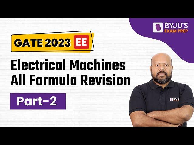 Electrical Machines All Formula Revision | Part 2 | GATE Electrical (EE) 2023 Exam Preparation