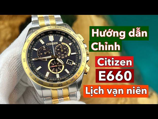 Hướng dẫn chỉnh đồng hồ Citizen E660 lịch vạn niên | Đồng Hồ Quang Lâm