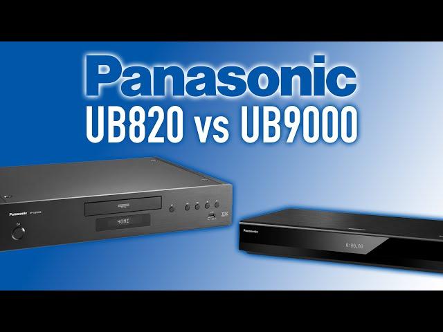 Panasonic UB820 vs. UB9000 4K Blu-Ray Players | Comparison