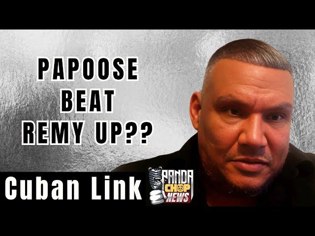 Cuban Link On Remy Ma Saying Papoose Beat Her Up [Part 5]