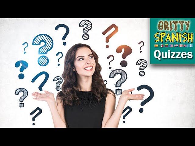 QUIZZES in Gritty Spanish!