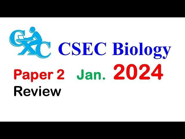 2024 CSEC Biology Paper 2 Full review with explanations (January 2024)