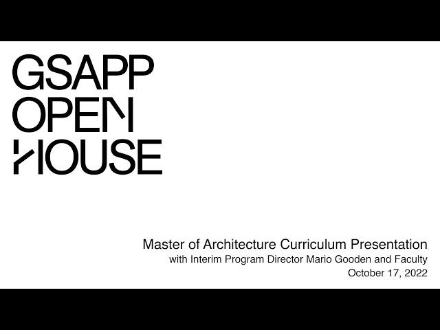 Fall 2022 Open House: Master of Architecture Curriculum Presentation