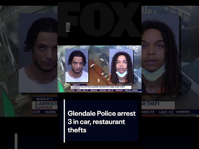 Glendale Police arrest 3 in car, restaurant thefts | FOX 10 Phoenix