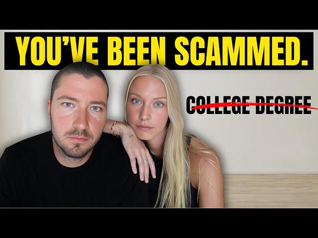 Is COLLEGE The World's BIGGEST SCAM?