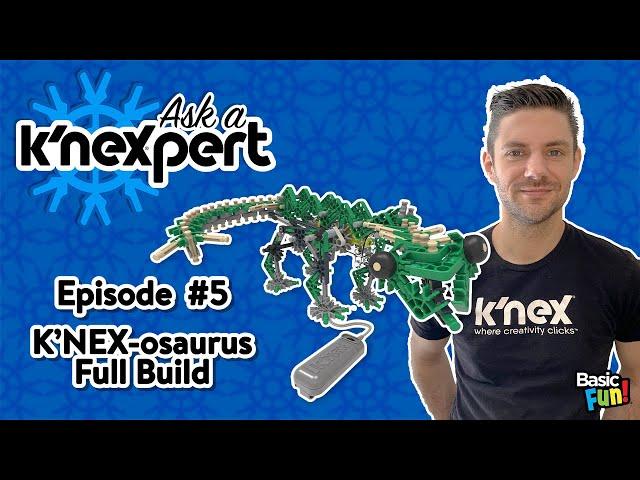 Ask a K'NEXpert - KNEXosaurus Rex (Ep. 5)