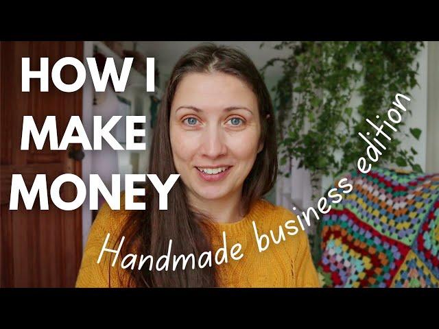 How I Make Money As A Full Time Handmade Business Owner