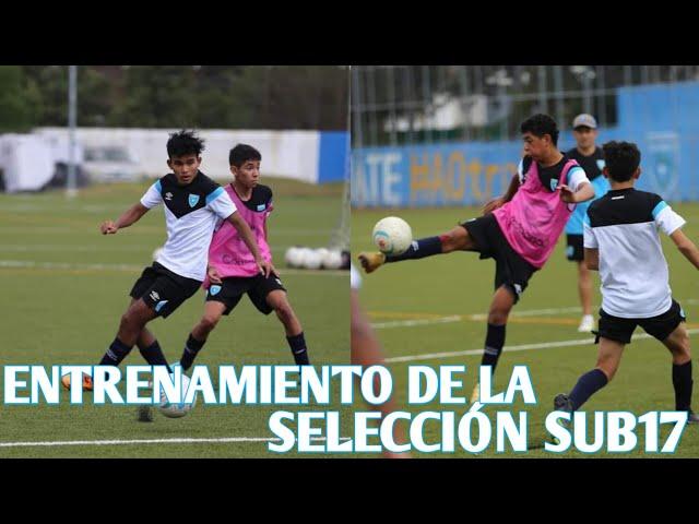 Selección Sub17 de Guatemala continúa con los Entrenamientos