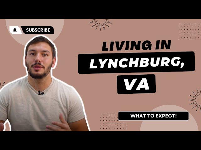 LIVING IN LYNCHBURG VA | Exploring the Unique Culture