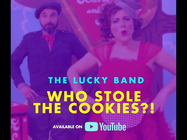 Who Stole The Cookies?! The Lucky Band