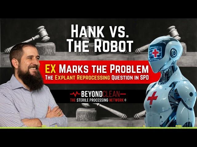 Hank vs. the Robot EP 17 - EX Marks the Problem: The Explant Reprocessing Question in SPD