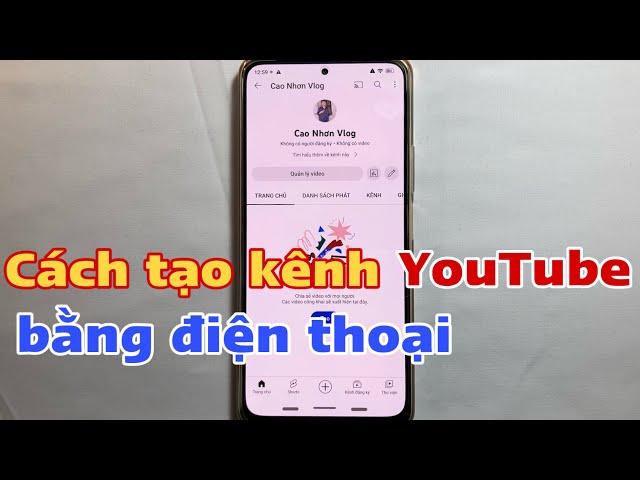 Cách tạo kênh YouTube trên điện thoại