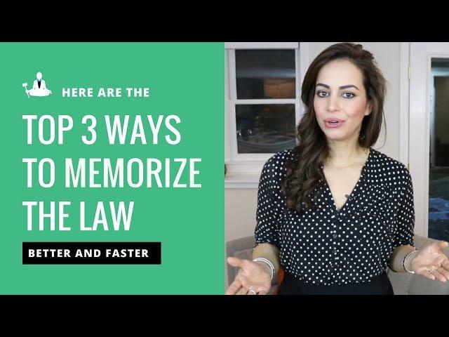 How to Memorize the Law Faster and Easier