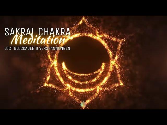 Blockaden & Verspannungen lösen: Sakral Chakra 210,42 Hz Meditation - Sofortige Wirkung!