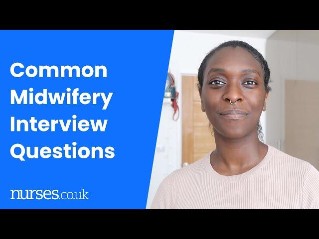 Common Midwifery Interview Questions And How To Answer Them