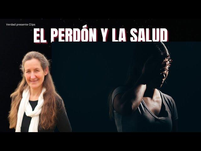 El Perdón trae Salud MENTAL -  Bárbara O'Neill