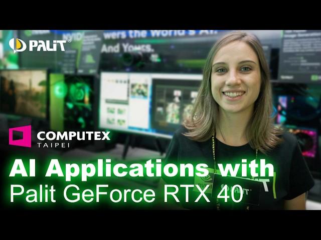 2024 Palit Computex: AI Zone | Unleash the Power of AI with GeForce RTX 40