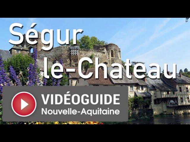 [TEASER] Ségur-le-Château - VidéoGuide Nouvelle Aquitaine