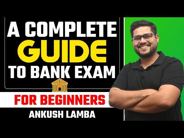  A Complete Guide To Bank Exam For Beginners | Ankush Lamba