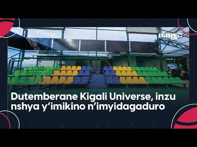 Dutemberane Kigali Universe, inzu y'imikino n'imyidagaduro itangaje iri hejuru ya CHIC
