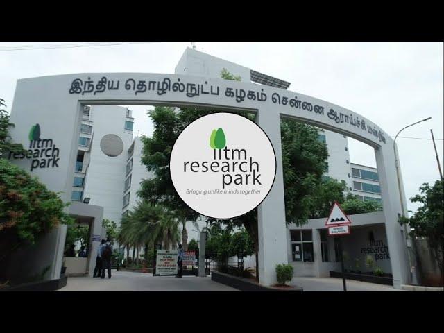 IIT Madras Research Park - Bringing Unlike Minds Together.