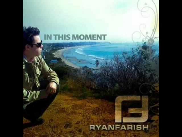 Ryan Farish - In this moment (summer mix