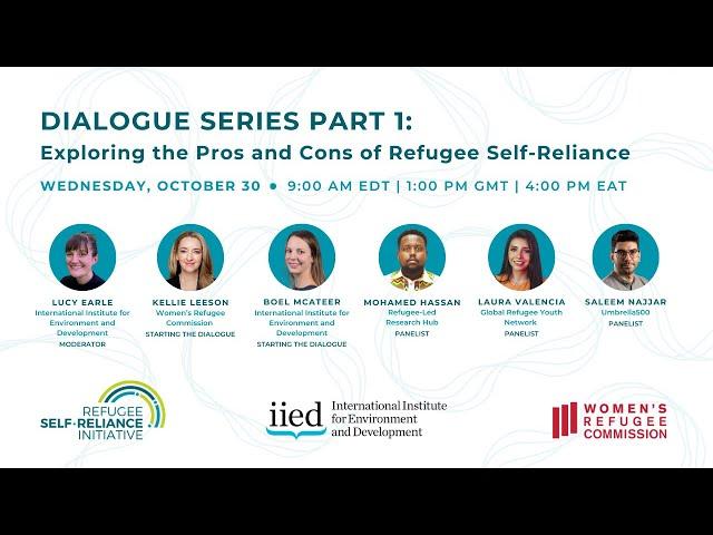 Webinar Dialogue Series Part 1: Exploring the Pros and Cons of Refugee Self-Reliance