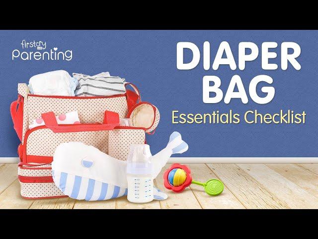 Diaper Bag Essentials Checklist -  All That You Need to Pack