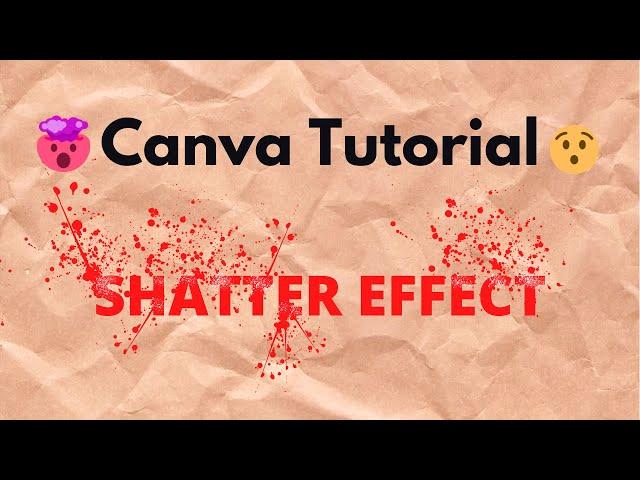 Canva Tutorial Shatter Effect