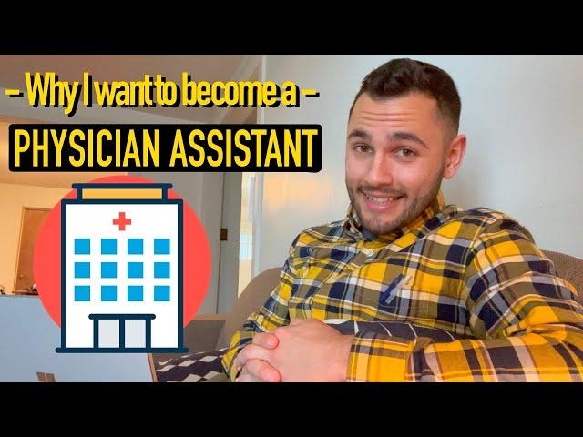 Why I decided to become a physician assistant instead of medical school