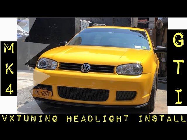 Mk4 gti Vxtuning headlight install.