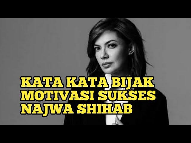 KATA KATA BIJAK MOTIVASI SUKSES NAJWA SHIHAB