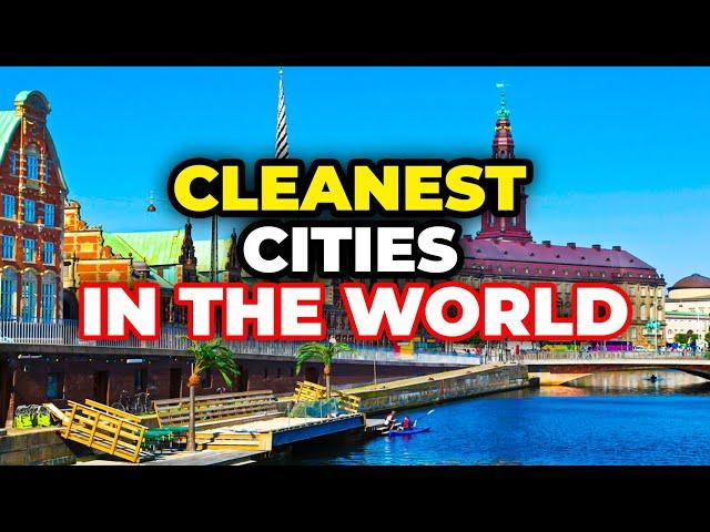 10 Cleanest Cities in the World 2024