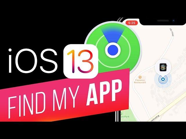 EXCLUSIVE! How to Use the Find My App in iOS 13? Find My iPhone and Find My Friends in One App