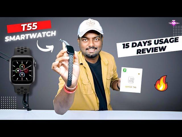 T55 Smartwatch | 15 Days Usage Review | Cheap & Best Smartwatch 