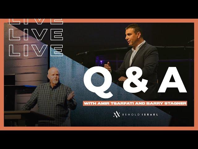 Live Q & A with Amir Tsarfati and Pastor Barry Stagner