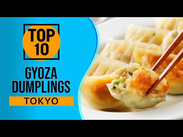 Top 10 Best Gyoza Dumplings in Tokyo, Japan