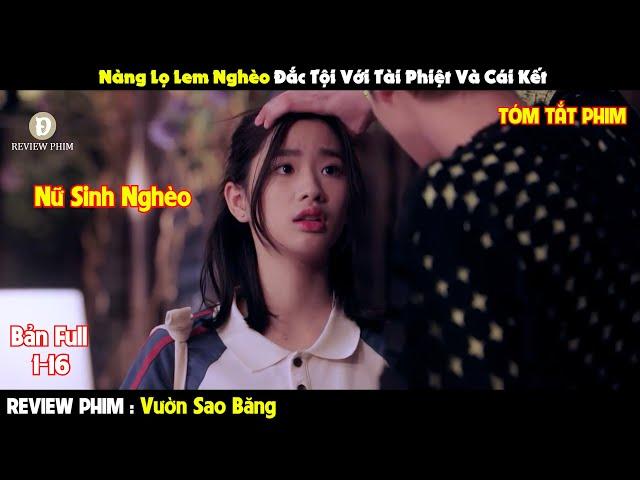 Review Phim | Nữ Sinh Nghèo Đắc Tội Với Tài Phiệt Và Cái Kết | Bản Full 1-24 | Tóm Tắt Phim