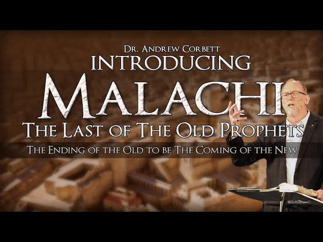 MALACHI, THE LAST OF THE OLD PROPHETS, Part 01 - Introduction | #bible | #prophet