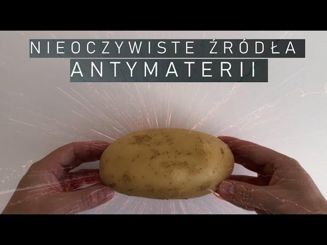 Antymateria naturalna w domowych warunkach (i nie tylko)