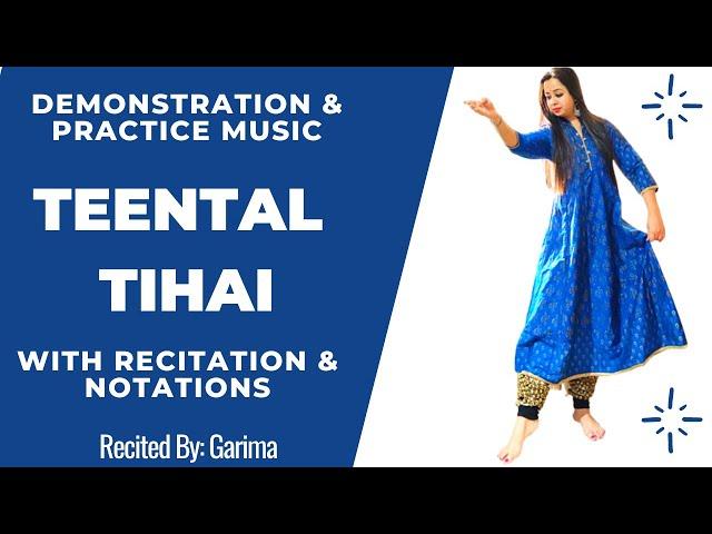 Teental Tihai with Padhant & Notation| Kathak Dance| Beginner Lesson| Demonstration By Garima|