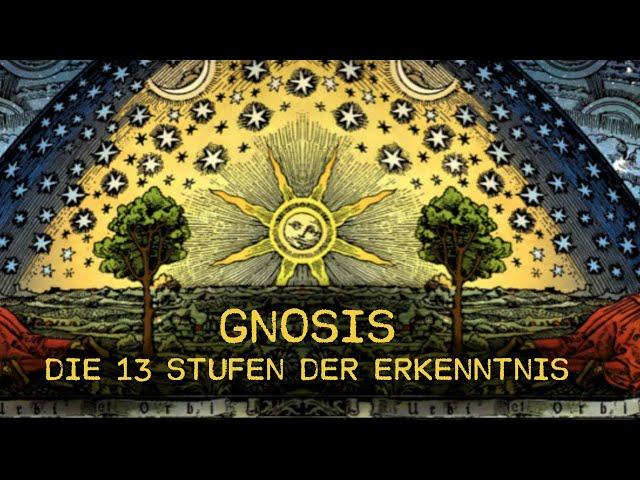 GNOSIS: Die vergessene Geheimlehre des Christentums (Die 13 Stufen der Erkenntnis)