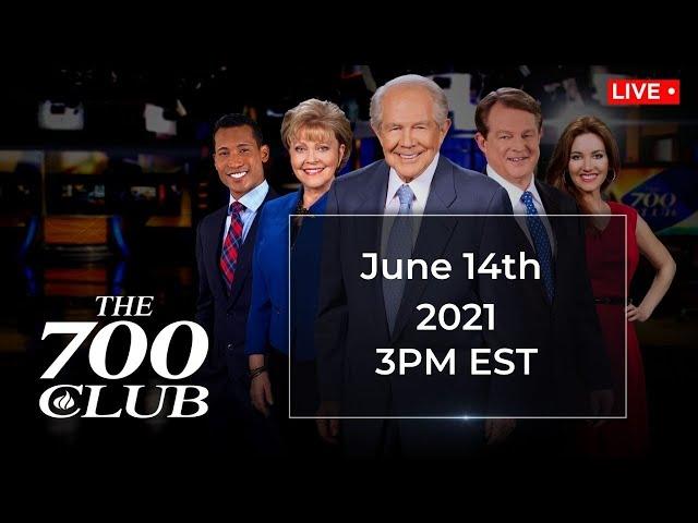 The 700 Club - June 14, 2021